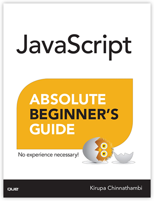 Buy Kirupa's JavaScript: Absolute Beginner's Guide Book