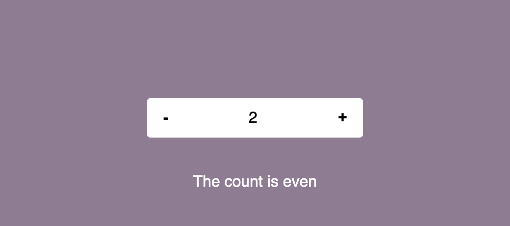 A counter with a minus button, the number 2, and a plus button. Below it is the text: The count is even